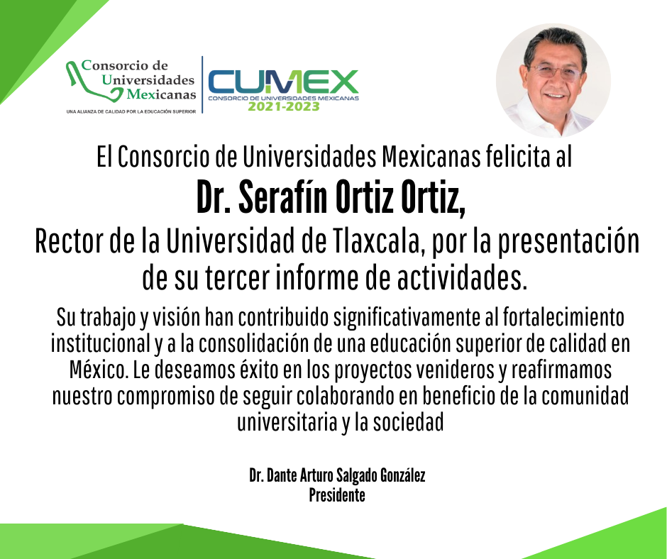 El Consorcio de Universidades Mexicanas felicita al Dr. Octavio Castillo Acosta, Rector de la Universidad Autónoma de Hidalgo, por la rendición de su Segundo Informe de Labores.